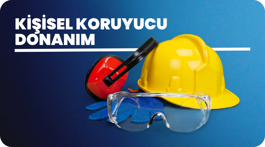 Kişisel Koruyucu Donanım